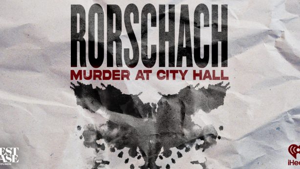 RORSCHACH: Murder in City Hall — 10-Part Podcast Series Now Playing